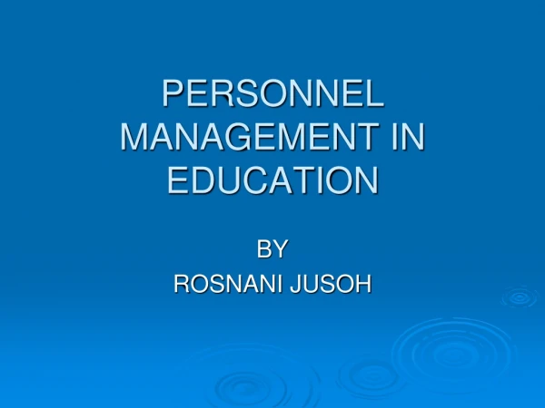 PERSONNEL MANAGEMENT IN EDUCATION