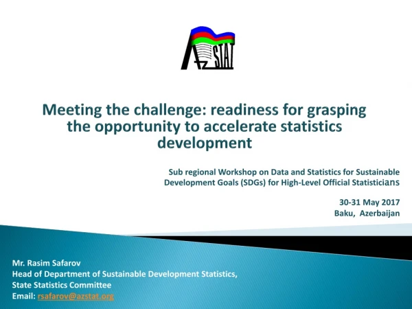 Meeting the challenge: readiness for grasping the opportunity to accelerate statistics development