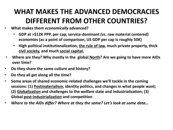 WHAT MAKES THE ADVANCED DEMOCRACIES DIFFERENT FROM OTHER COUNTRIES?