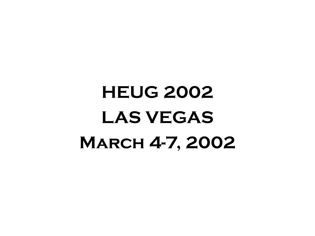 heug 2002 las vegas march 4 7 2002