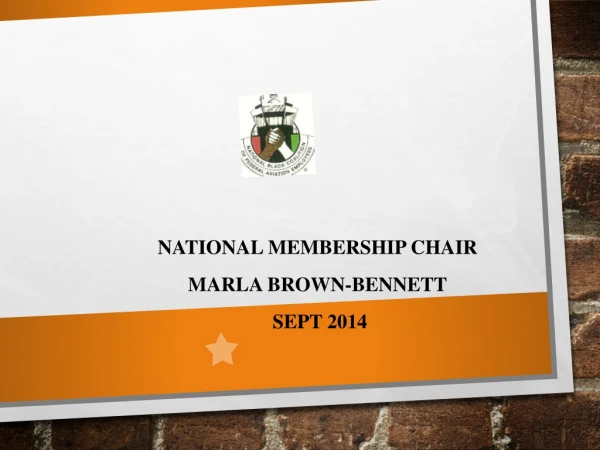NATIONAL MEMBERSHIP CHAIR MARLA BROWN-BENNETT SEPT 2014