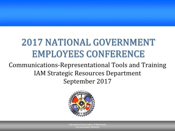 2017 NATIONAL GOVERNMENT EMPLOYEES CONFERENCE
