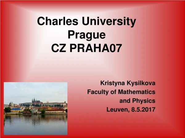 Charles University  Prague CZ PRAHA07