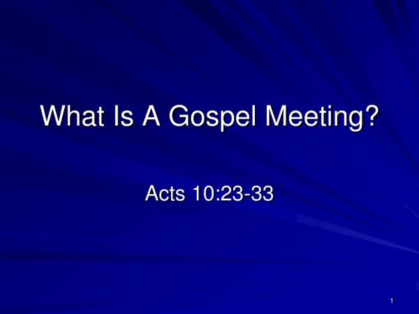 What Is A Gospel Meeting?