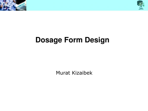 Dosage Form Design