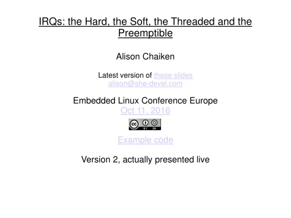 IRQs: the Hard, the Soft, the Threaded and the Preemptible