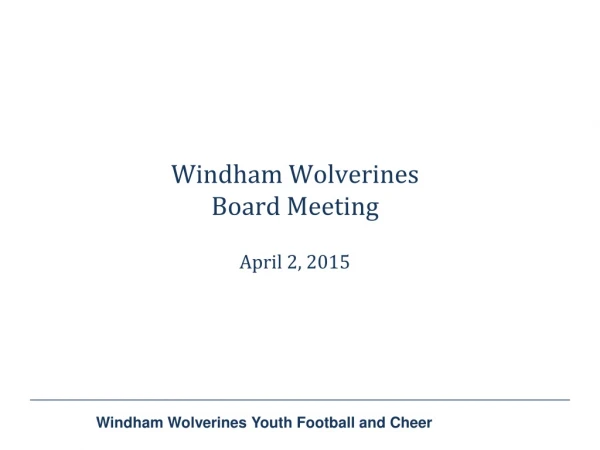 Windham Wolverines Board  Meeting April 2, 2015