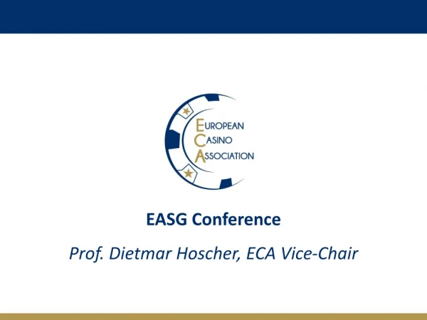 EASG Conference Prof. Dietmar Hoscher, ECA Vice-Chair