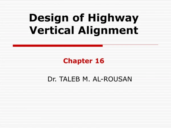 Design of Highway Vertical Alignment Chapter 16