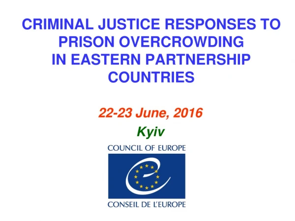 CRIMINAL JUSTICE RESPONSES TO PRISON OVERCROWDING  IN EASTERN PARTNERSHIP COUNTRIES