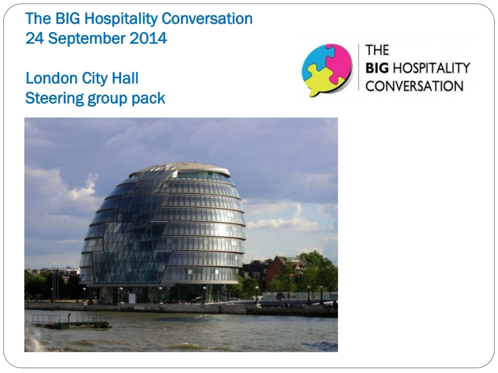 the big hospitality conversation 24 september 2014 london city hall steering group pack