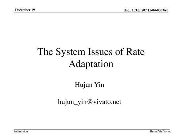 The System Issues of Rate Adaptation
