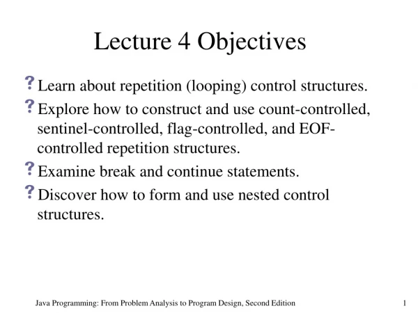 Lecture 4 Objectives