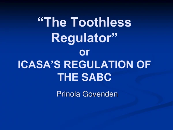“The Toothless Regulator” or ICASA’S REGULATION OF THE SABC