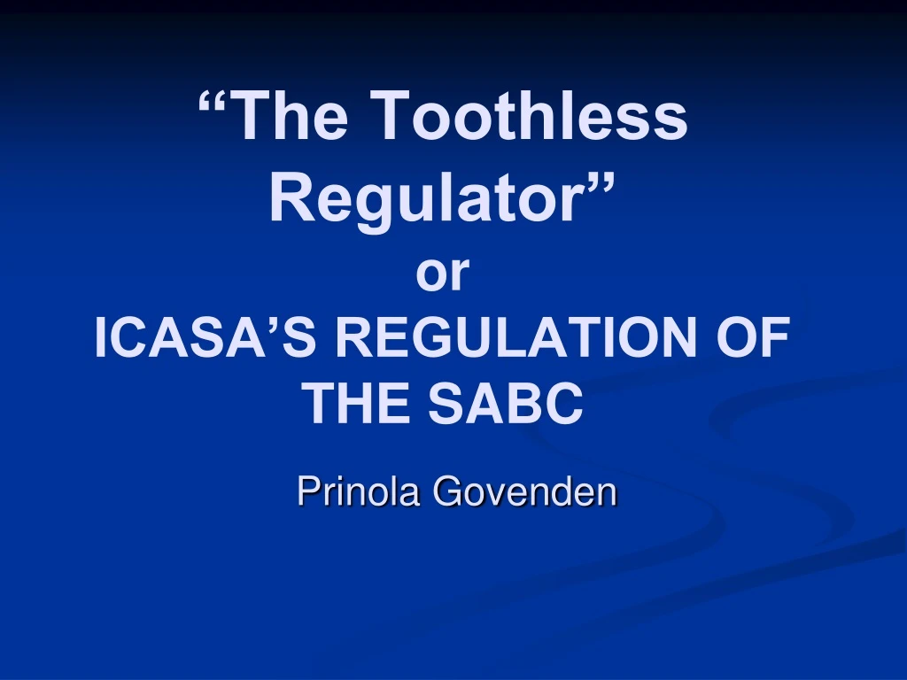 the toothless regulator or icasa s regulation of the sabc