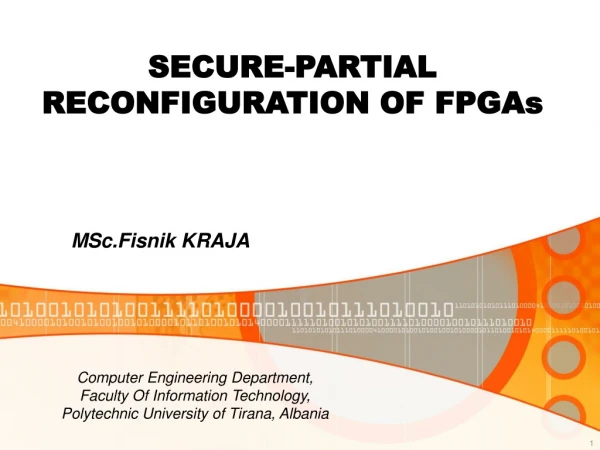 SECURE-PARTIAL RECONFIGURATION OF FPGAs