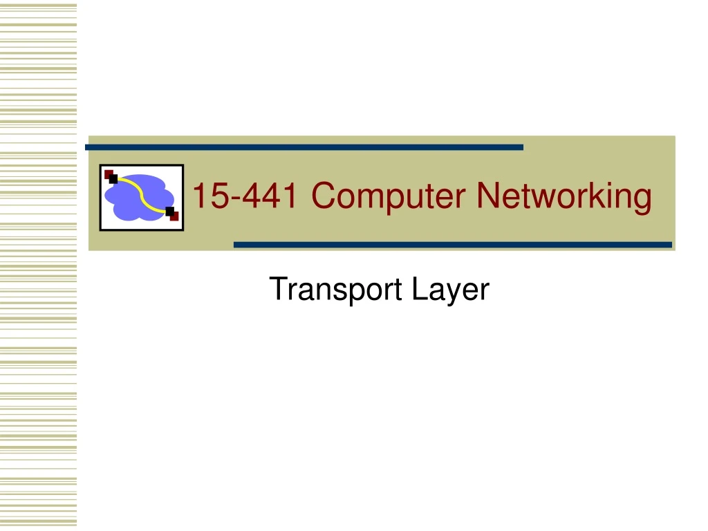 15 441 computer networking