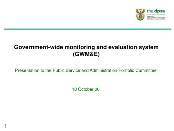 Government-wide monitoring and evaluation system (GWM&amp;E)