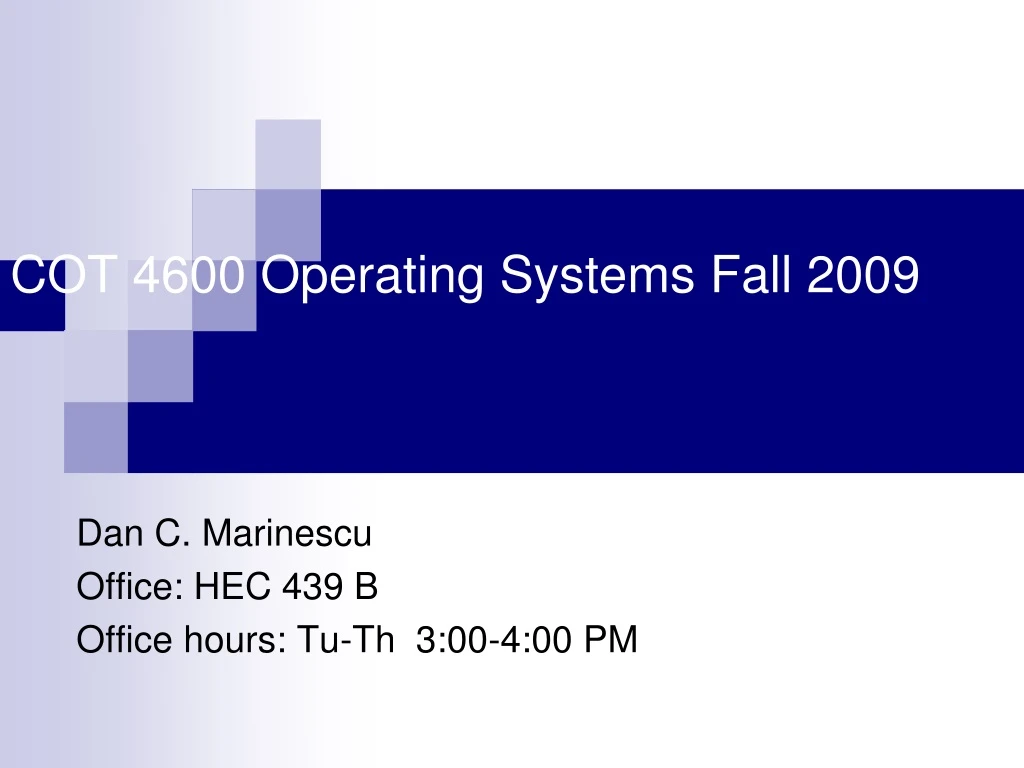 cot 4600 operating systems fall 2009