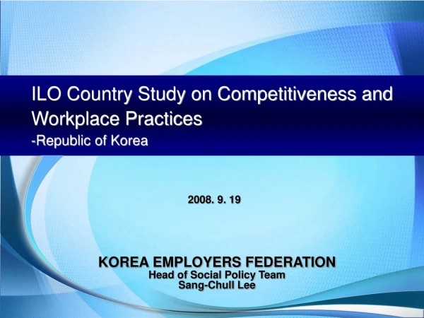 ILO Country Study on Competitiveness and Workplace Practices -Republic of Korea