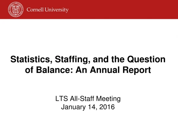 Statistics, Staffing, and the Question of Balance: An Annual Report
