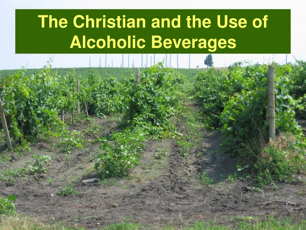 the christian and the use of alcoholic beverages