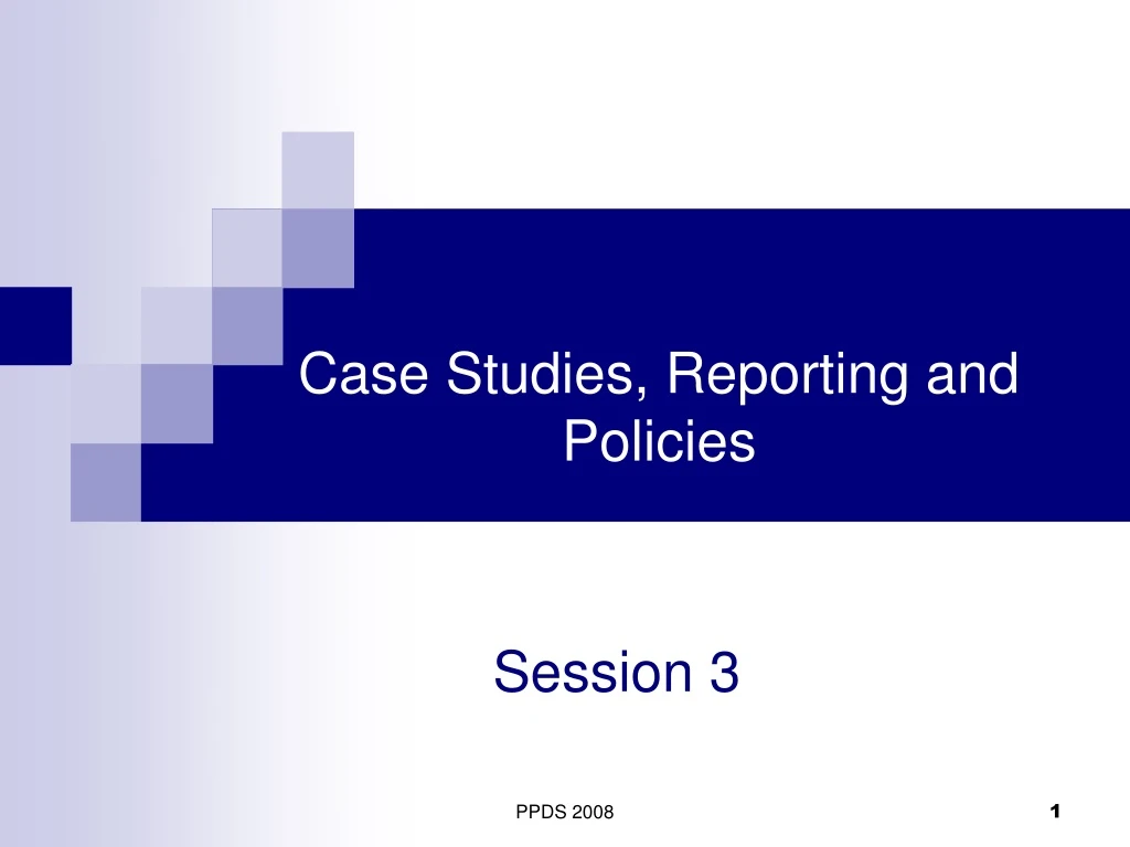 case studies reporting and policies