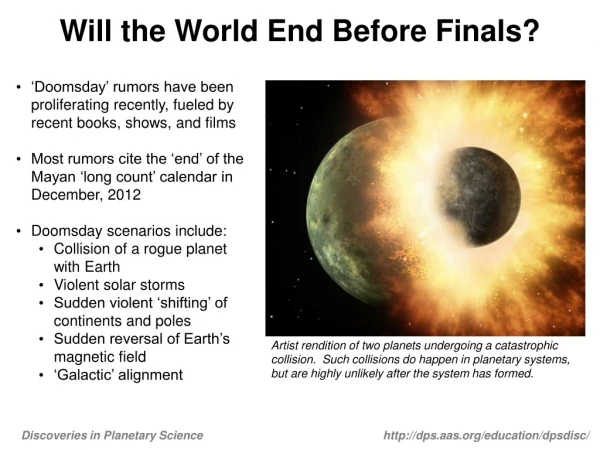 Will the World End Before Finals?