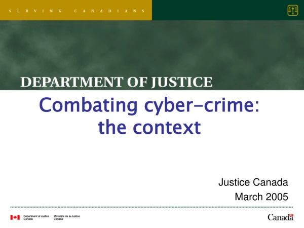 Combating cyber-crime:   the context