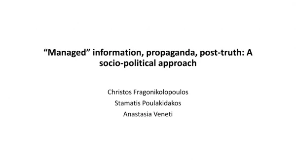 “Managed” information, propaganda, post-truth: A socio-political approach