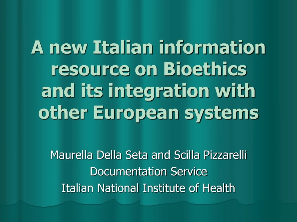 a new italian information resource on bioethics and its integration with other european systems