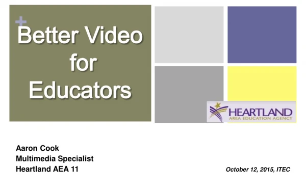 Better Video  for  Educators