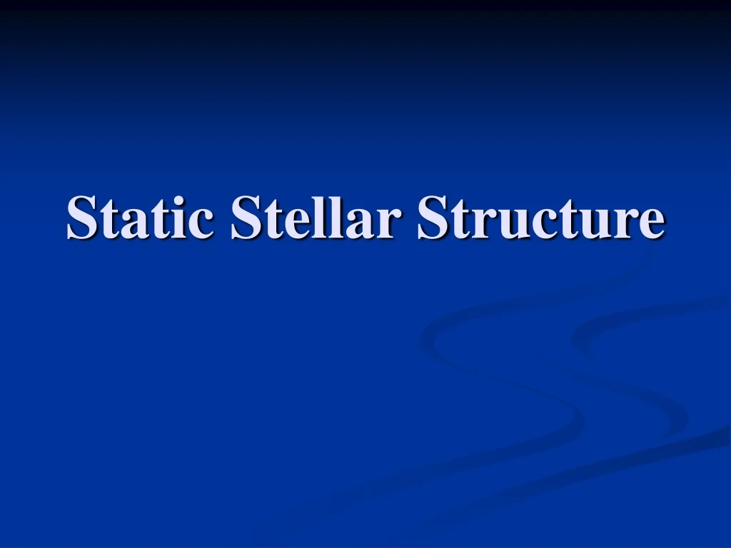 static stellar structure