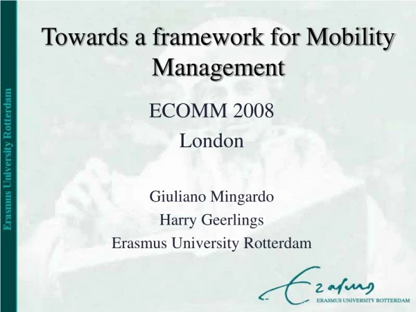 Towards a framework for Mobility Management