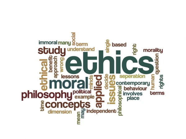 WHAT ARE  ETHICS