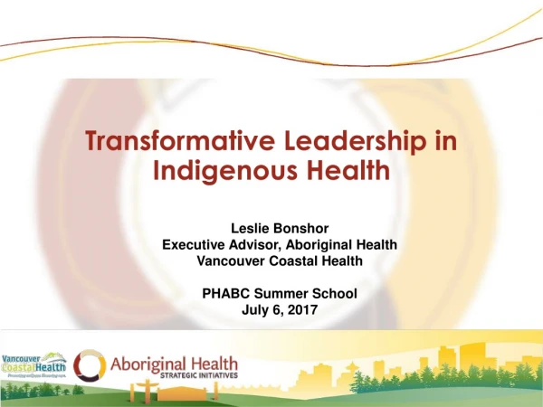 Transformative Leadership in Indigenous Health