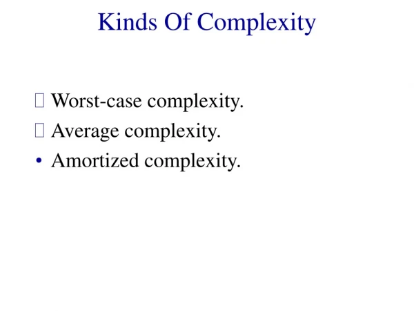 Kinds Of Complexity