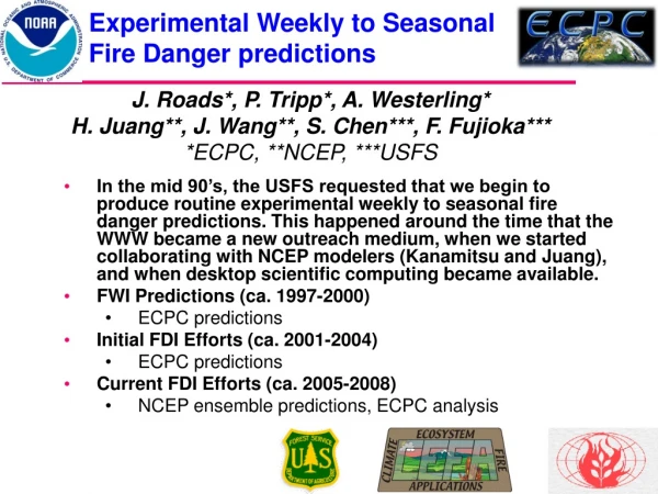 Experimental Weekly to Seasonal Fire Danger predictions