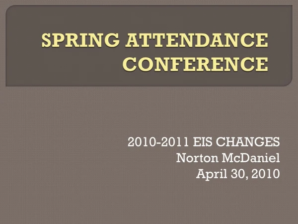 SPRING ATTENDANCE CONFERENCE