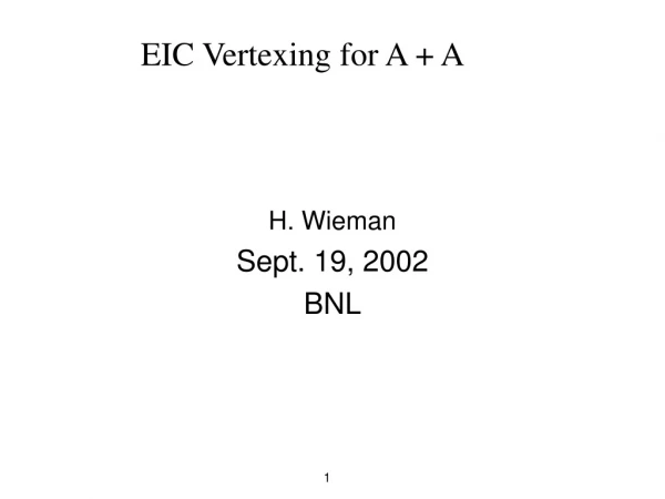 H. Wieman Sept. 19, 2002 BNL
