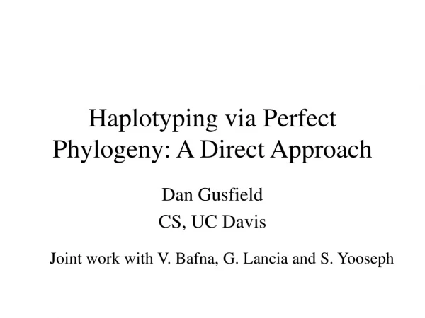 Haplotyping via Perfect Phylogeny: A Direct Approach