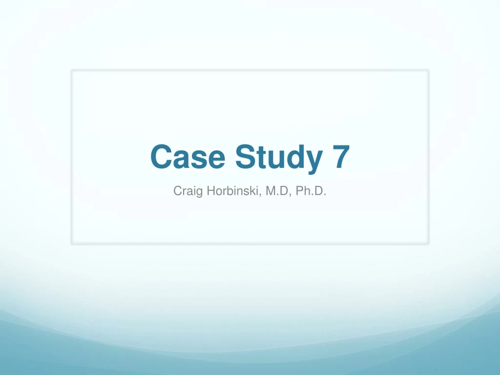 case study 7