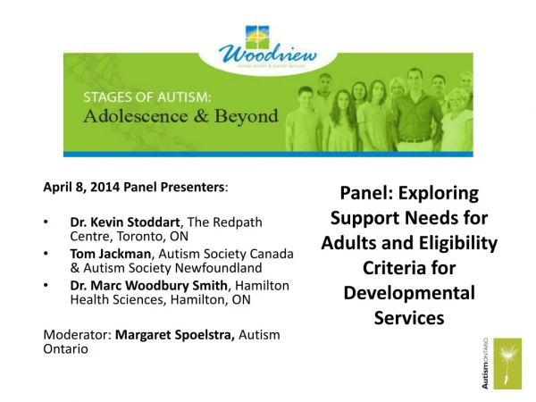 April 8, 2014 Panel Presenters : Dr. Kevin Stoddart , The Redpath Centre, Toronto, ON