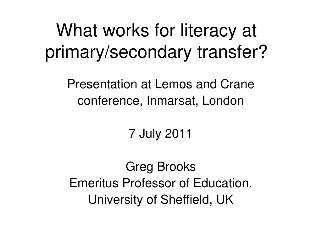 what works for literacy at primary secondary transfer