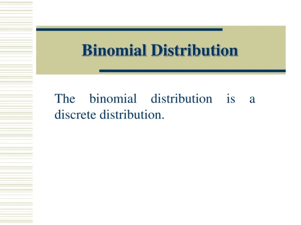 Binomial Distribution