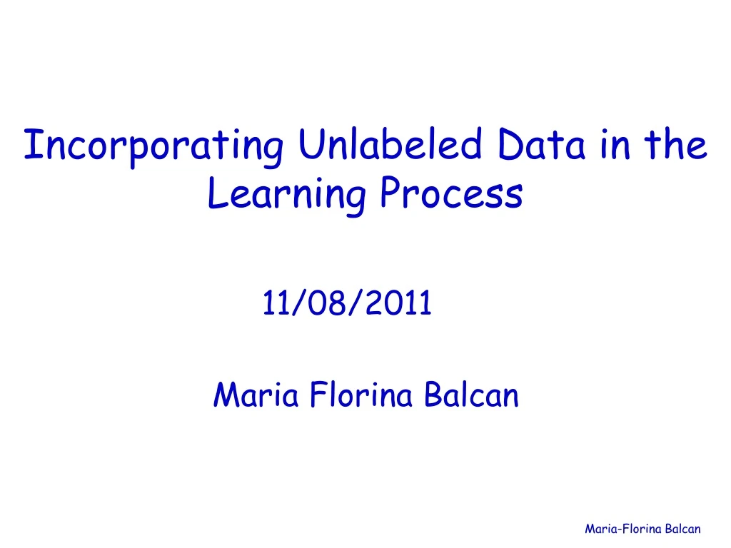 incorporating unlabeled data in the learning process