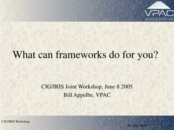 What can frameworks do for you?
