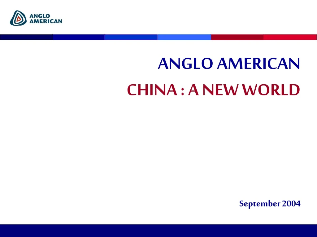 anglo american china a new world september 2004