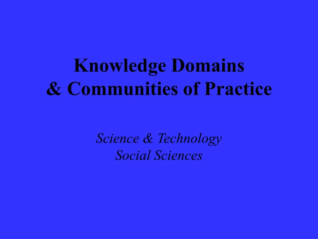 knowledge domains communities of practice