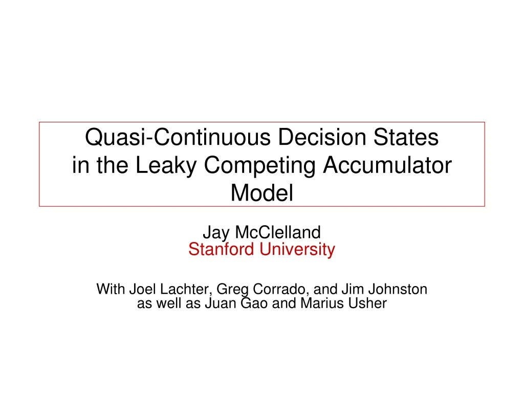 quasi continuous decision states in the leaky competing accumulator model